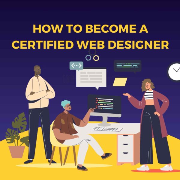 How to Become a Certified Web Designer